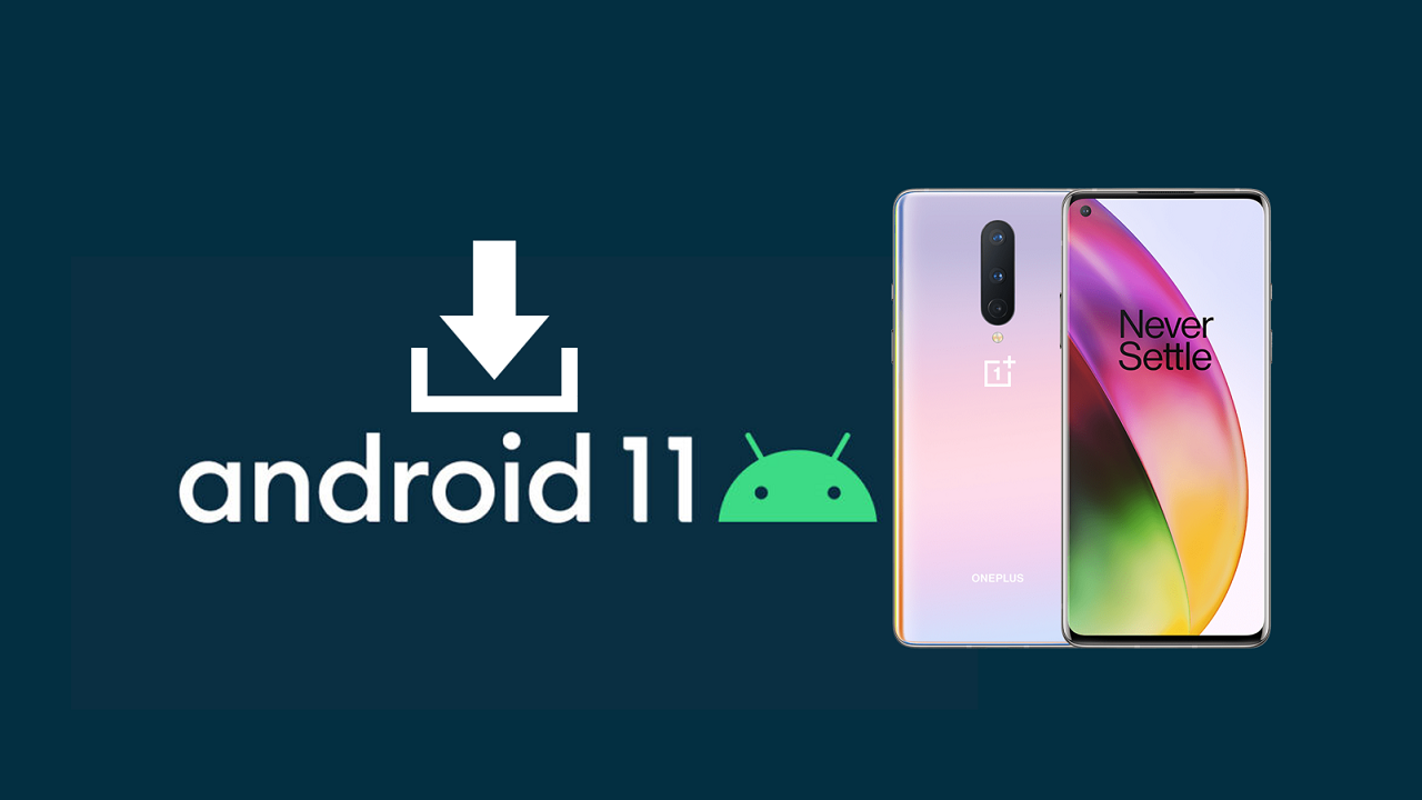 How to : Install Android 11 Open Beta 3 on OnePlus 8 Series (UPDATED)