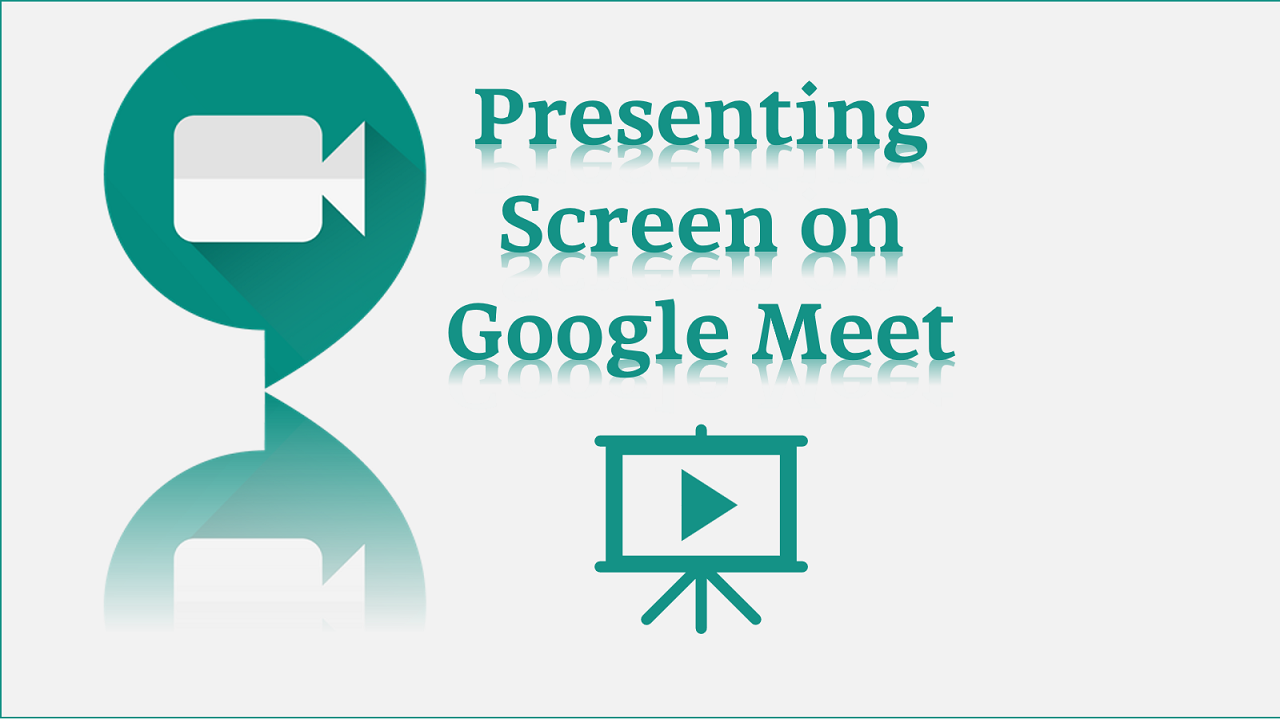 How to Present your Screen using Google Meet