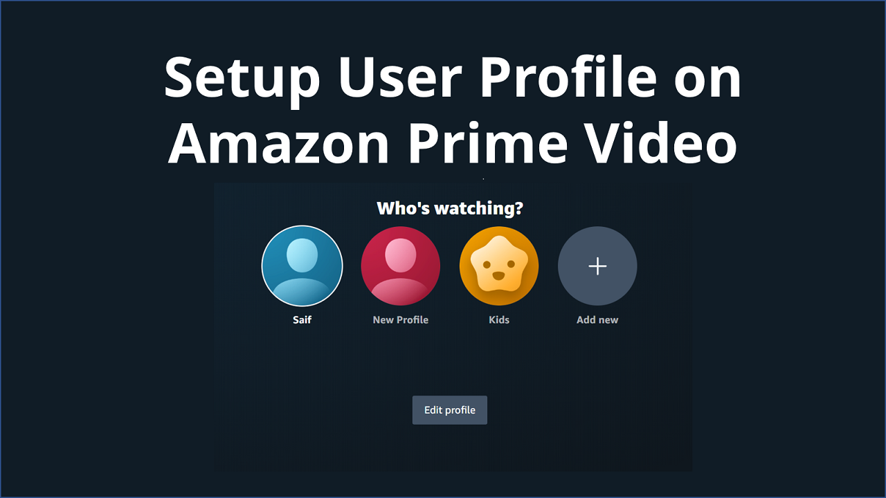 How to Setup User Profile in Amazon Prime Video